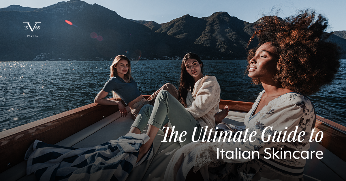 The Ultimate Guide to Italian Skincare